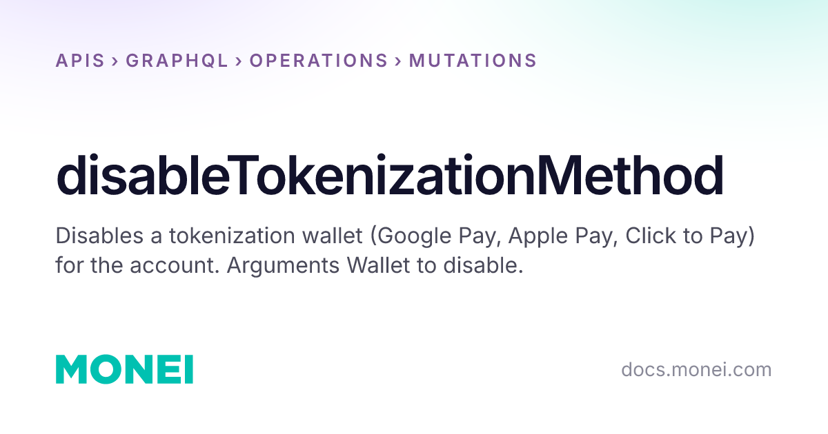 disableTokenizationMethod | MONEI Documentation